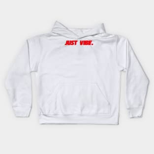 Just Vibe. Kids Hoodie